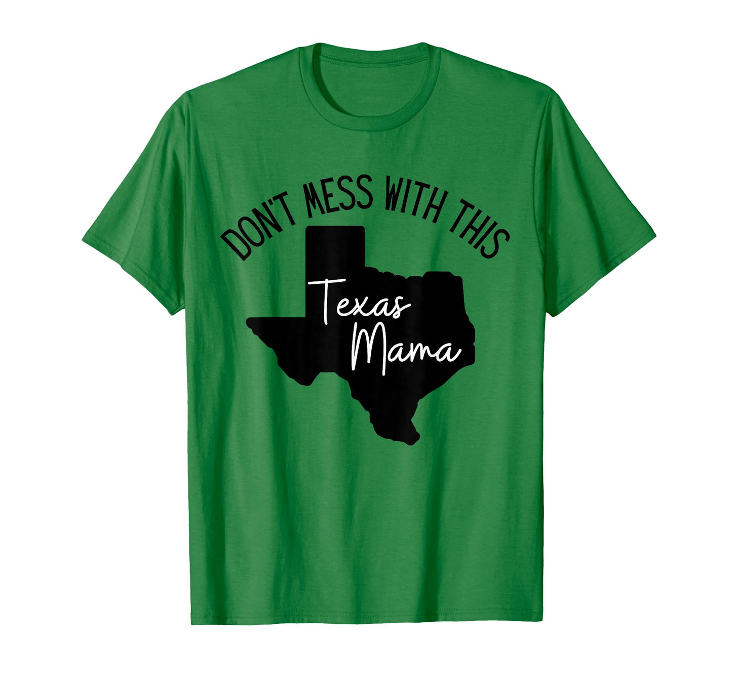 Don't Mess With This Texas Mom T-Shirt