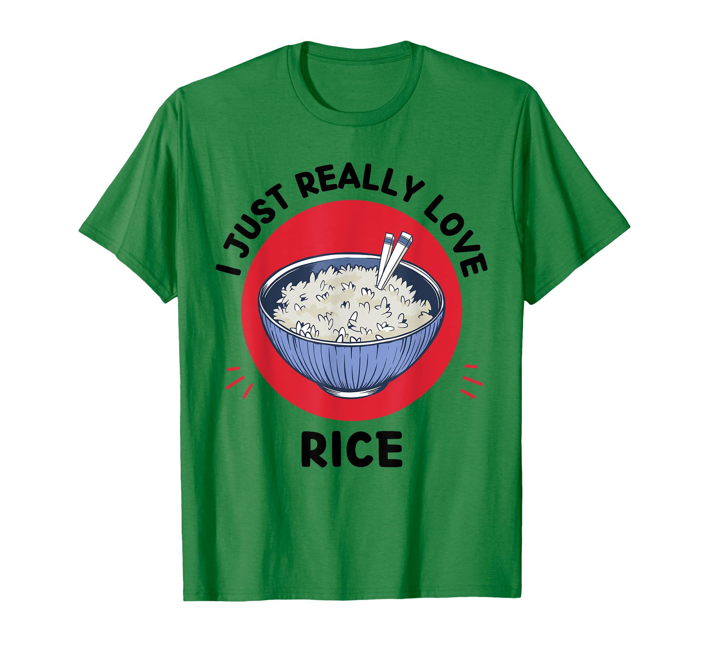 Kawaii Rice Bowl I Just Really Love Rice Food Lover T-Shirt