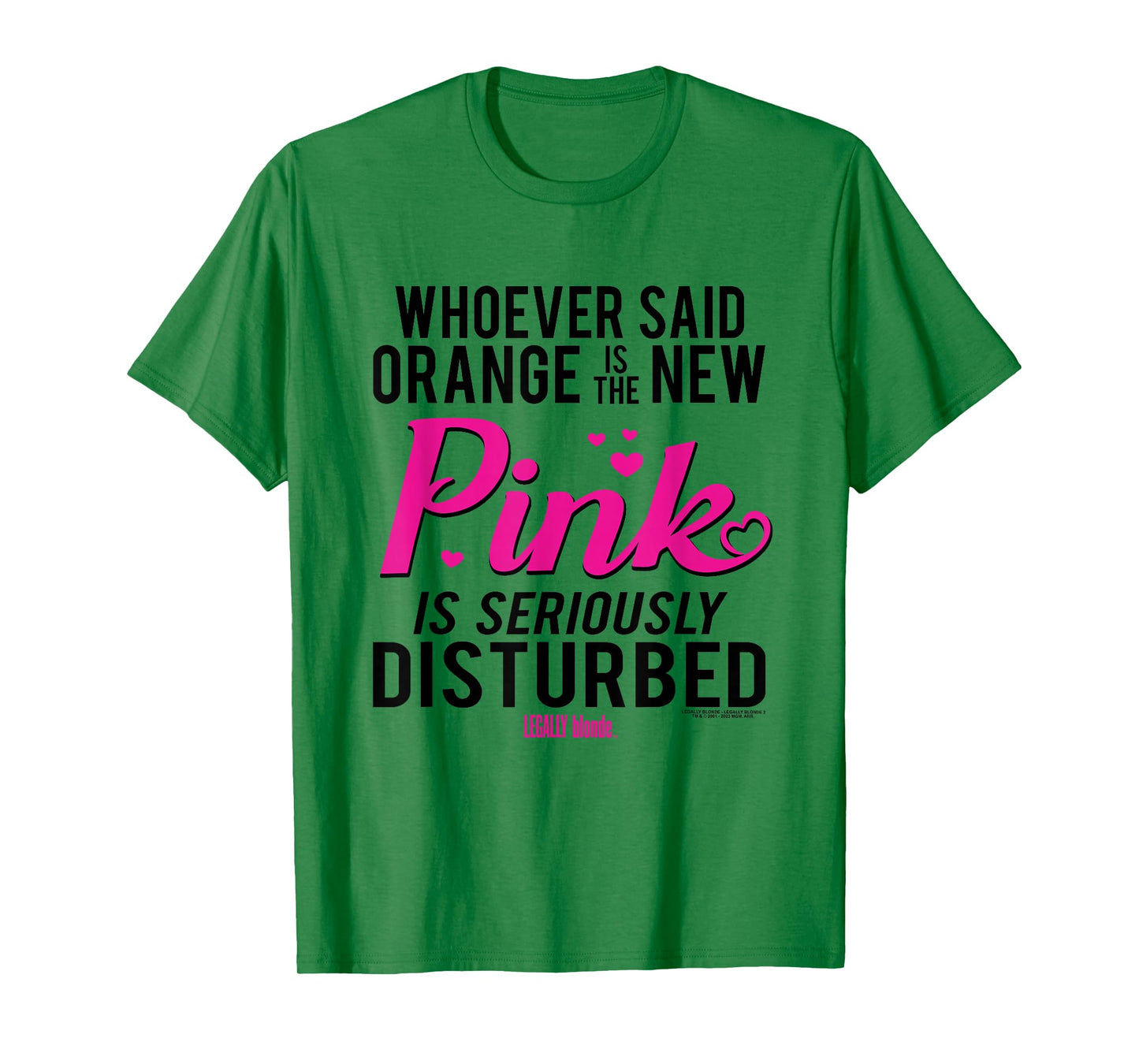 Legally Blonde Whoever Said Orange is the New Pink T-Shirt