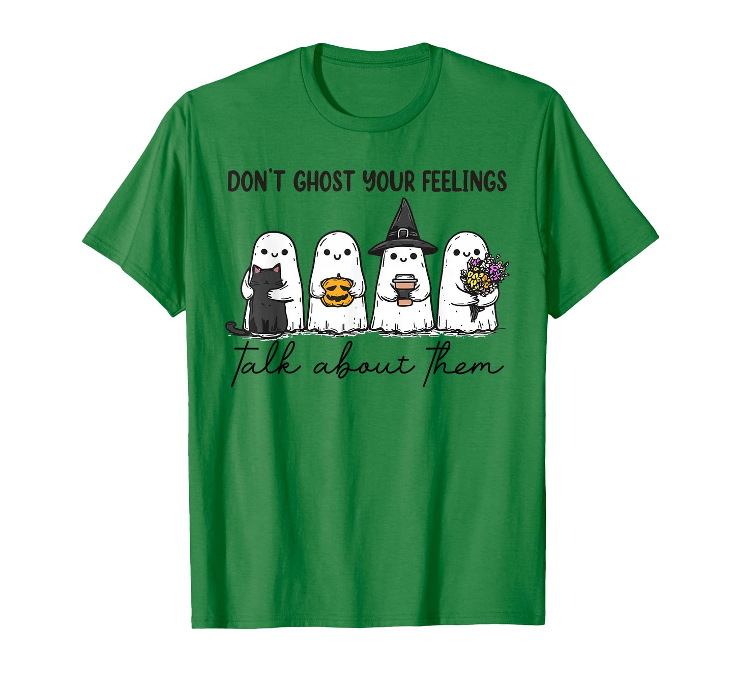 Don't Ghost Your Feelings Mental Health Awareness Halloween T-Shirt