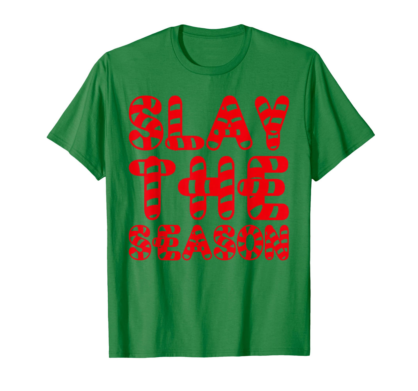 Slay The Season Candy Cane Lettering Slay Queen Christmas T-Shirt