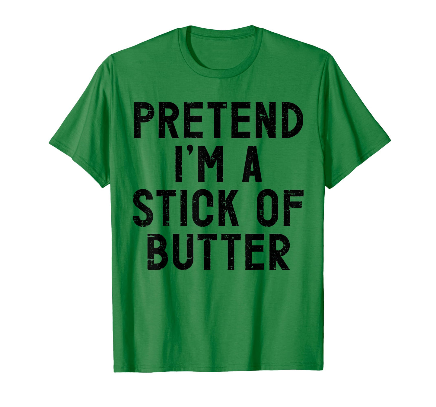 Pretend I'm A Stick of Butter Halloween Costume T-Shirt