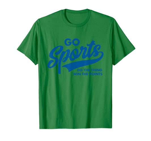 Go Sports Do The Thing Win The Points Funny Blue T-Shirt