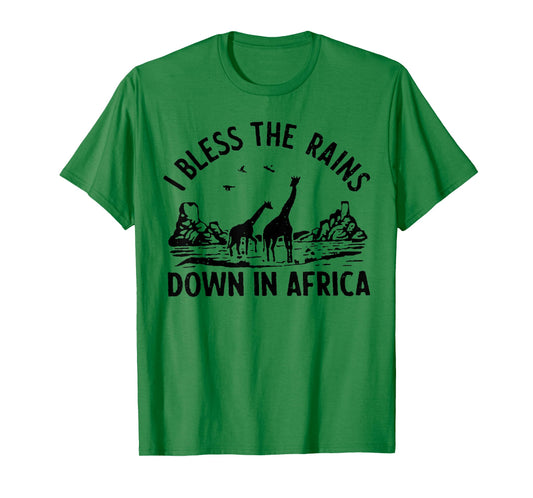 I Bless The Rains Down In Africa T-Shirt