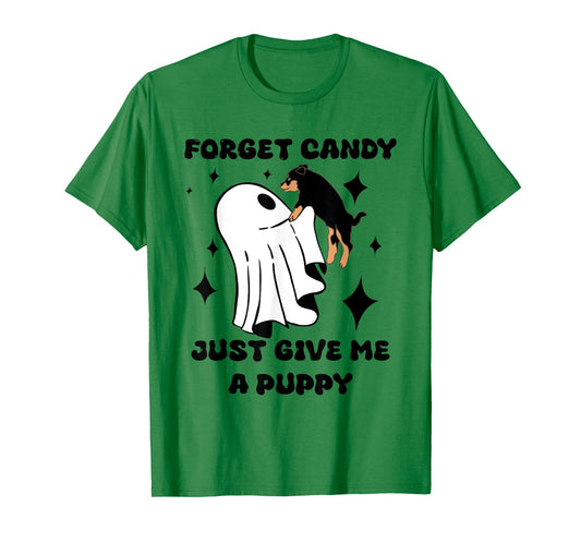 Forget Candy Give Me a Puppy | Funny Dog and Halloween Lover T-Shirt