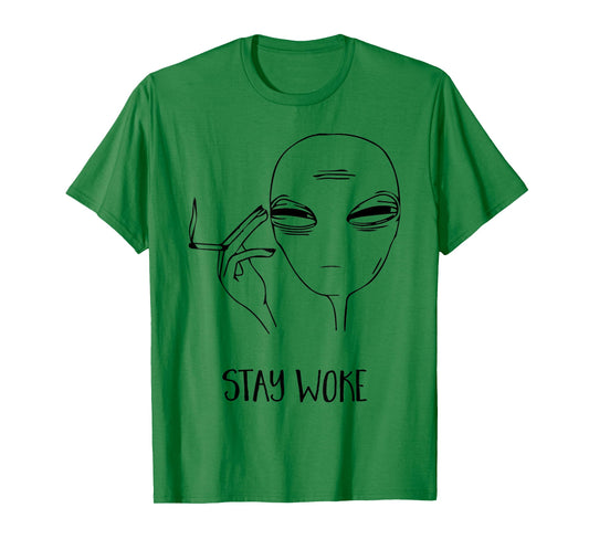 STAY WOKE Cool Smoking Alien T Shirt Area 51, I Believe UFO