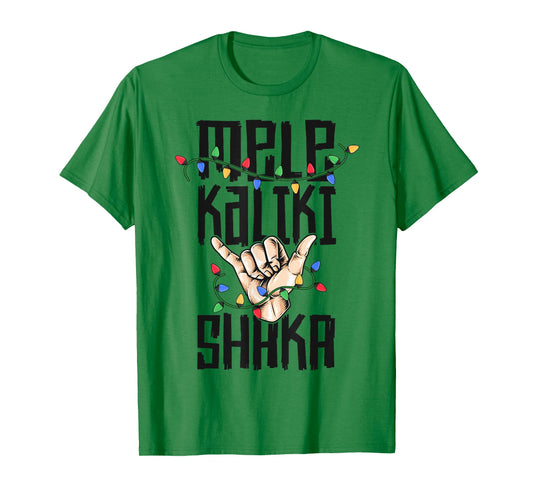 Mele Kalki Shaka Hawaiian Christmas shirt Kalikimaka Hawaii T-Shirt