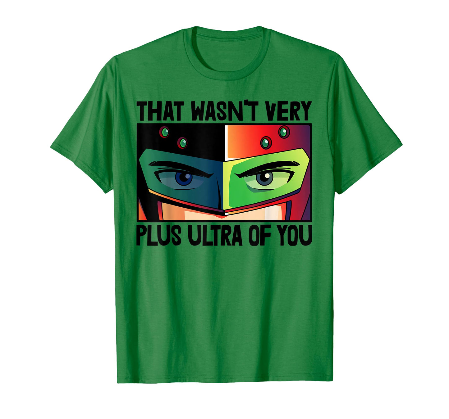That Wasn't Very Plus Ultra You Animation T-Shirt