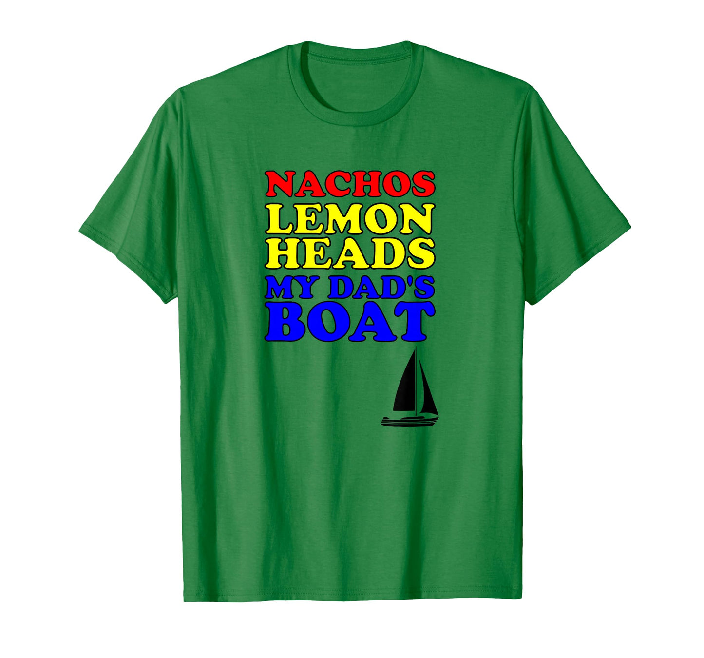 Nachos Lemon Dad's Boats Funny Step Brothers Hoes T-Shirt T-Shirt