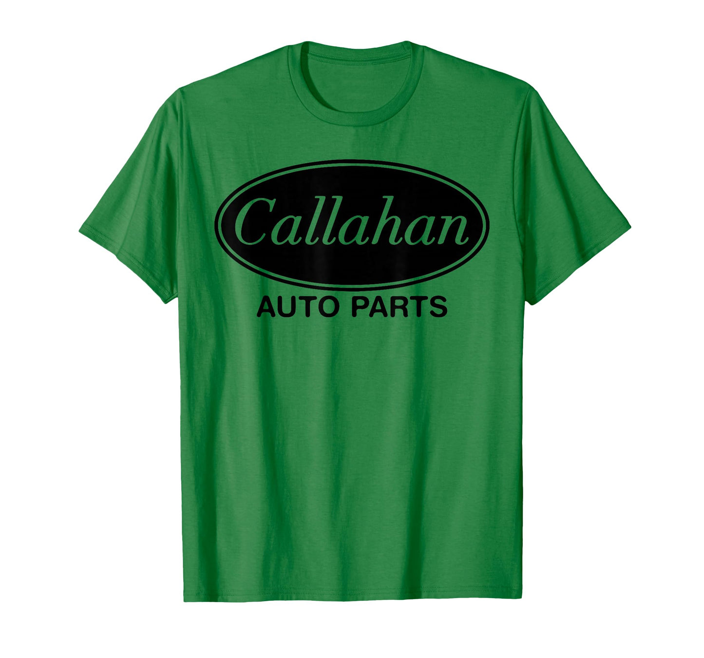 Callahan Auto Parts Funny Movie Quote Father's Men's Gift T-Shirt