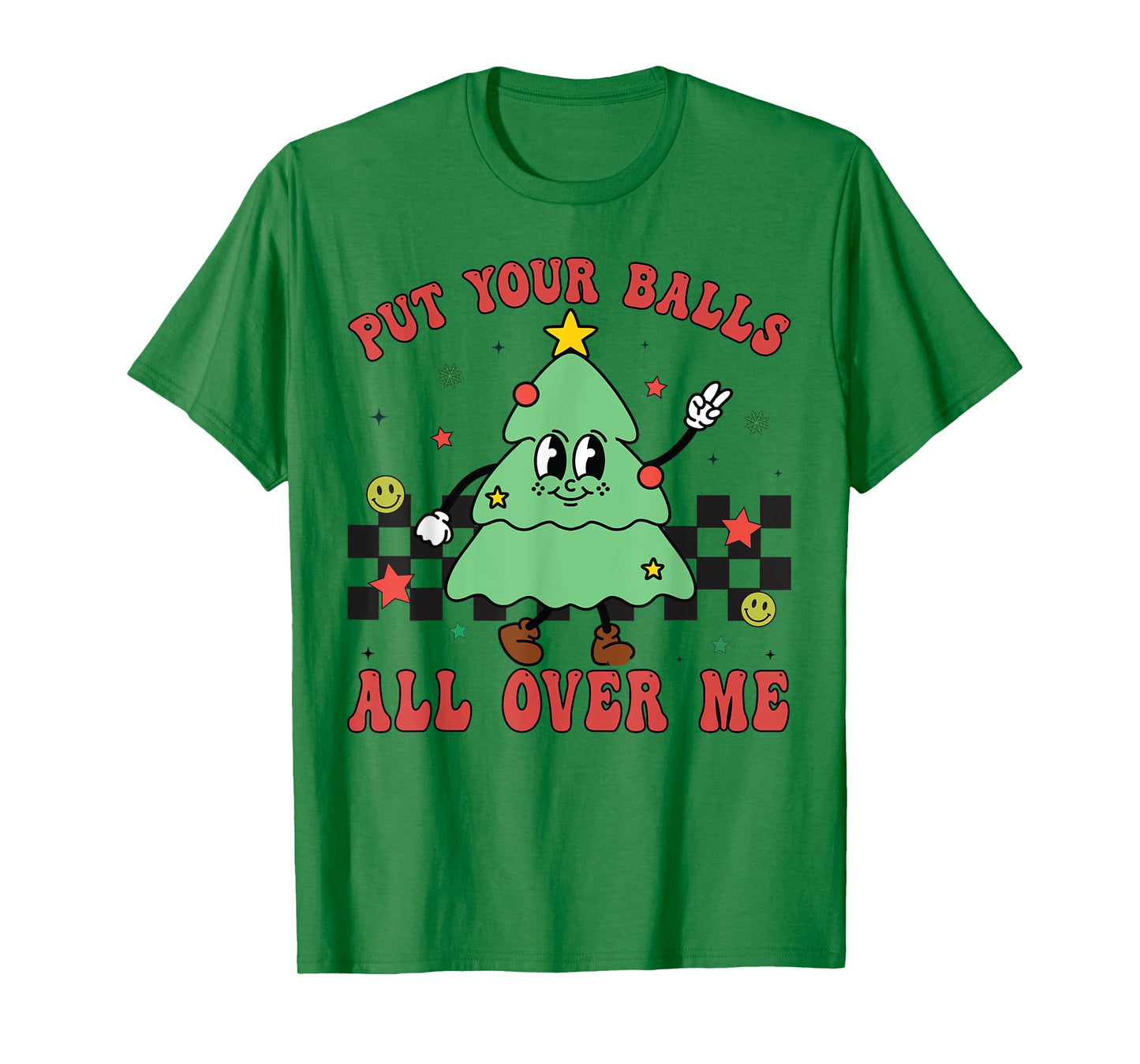 Put Your Balls All Over Me Funny Christmas Tree Xmas Lights T-Shirt