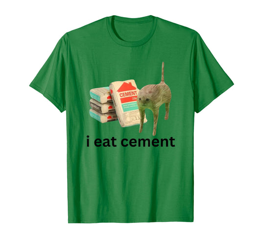I Eat Cement Funny Cursed Cat Unhinged Meme T-Shirt