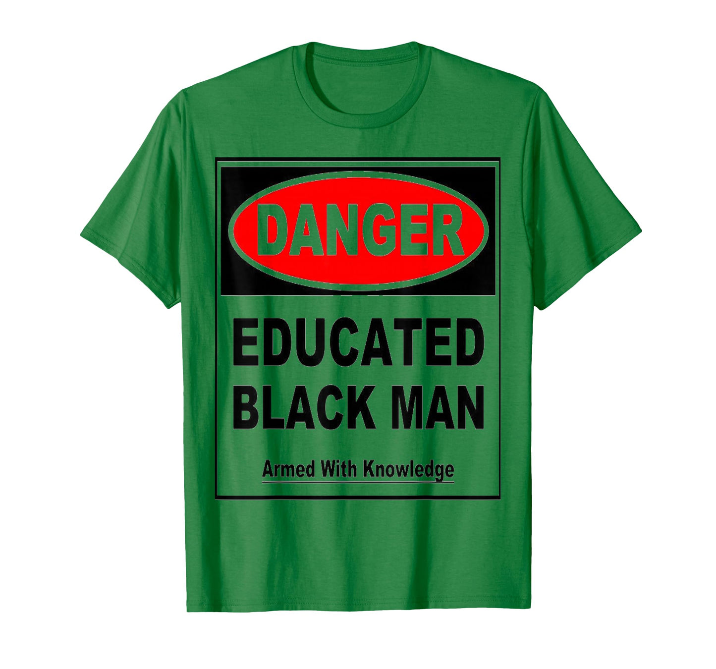 Danger Educated Black Man With Knowledge T-shirt T-Shirt