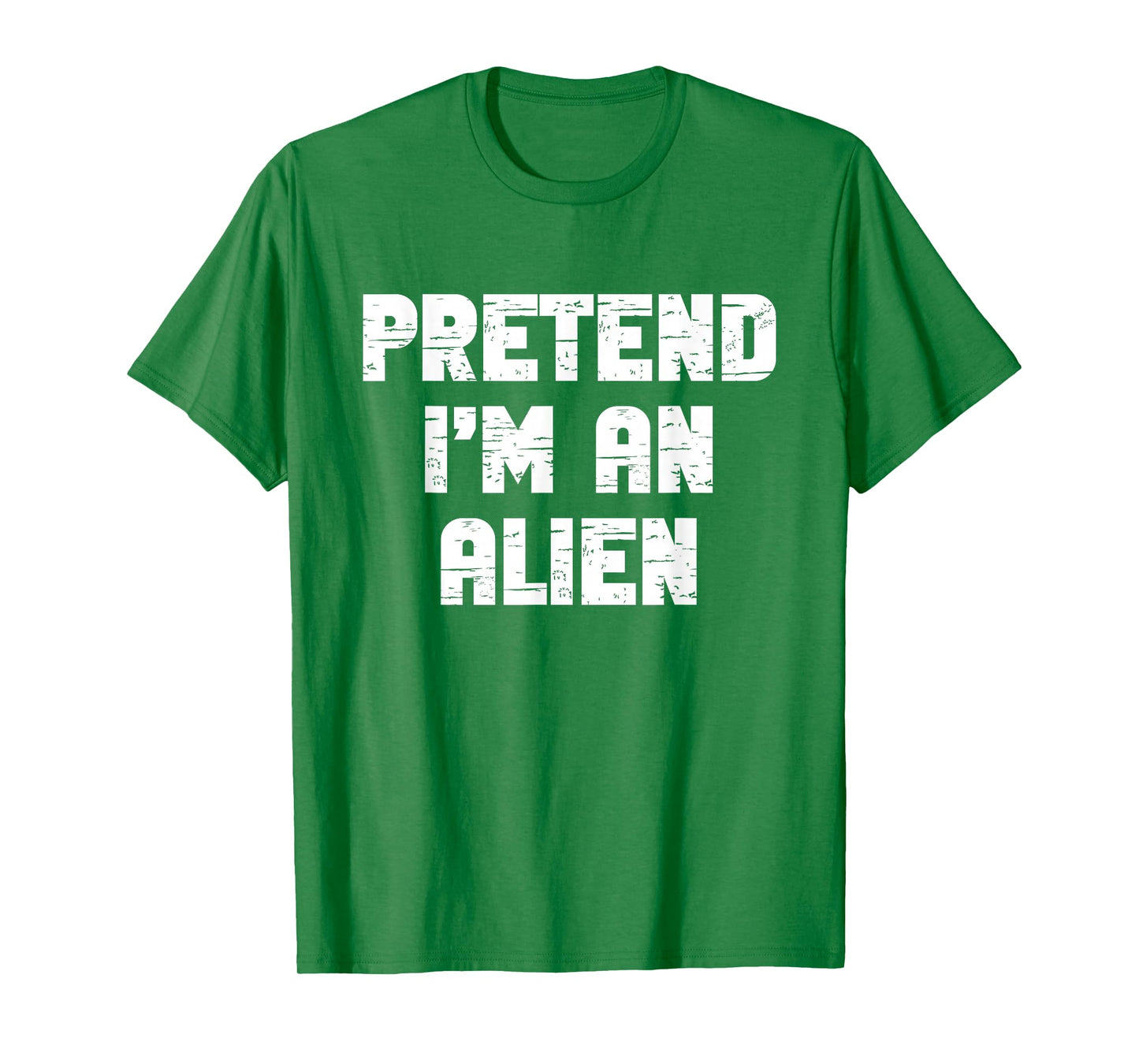 Halloween Pretend I'm an Alien Costume Funny Lazy Kids Adult T-Shirt