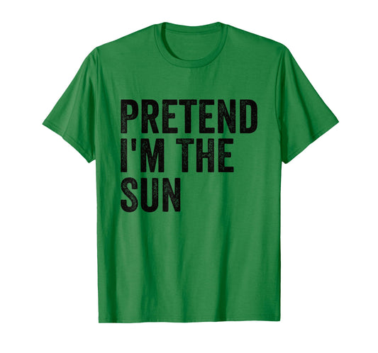 Pretend I'm The Sun Easy Lazy Halloween Costume T-Shirt
