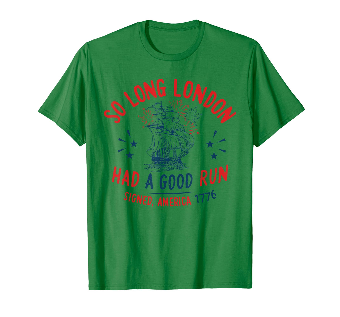 So Long London Had A Good Run Funny Vintage 4th Of July T-Shirt for Women Men