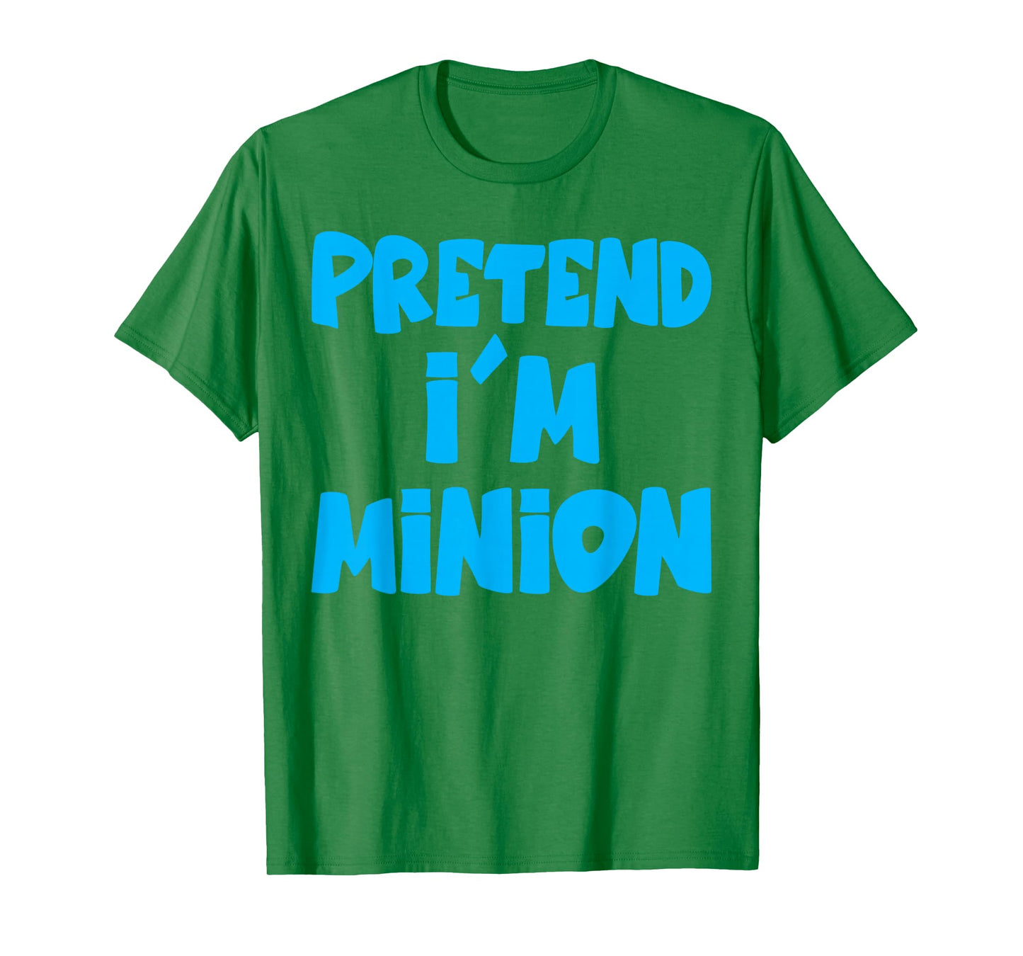 Pretend I'm Minion Costume Family Lazy Easy Halloween T-Shirt