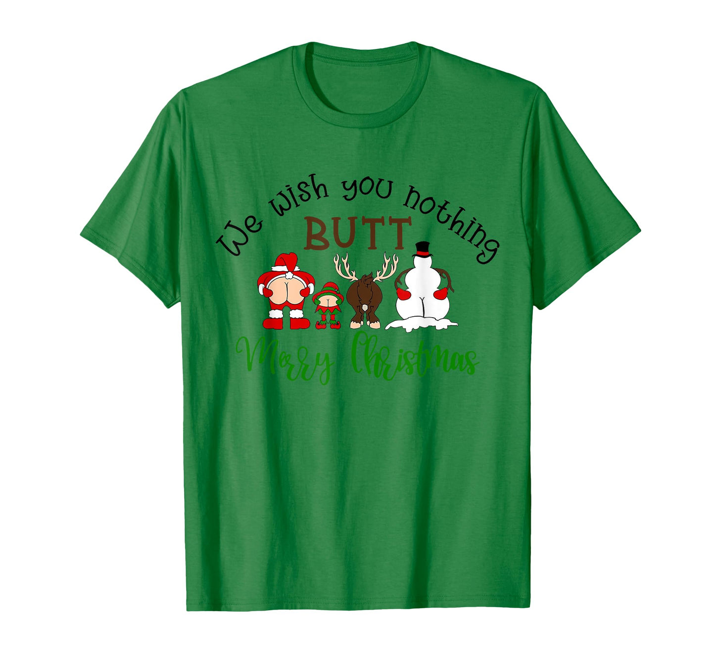 We Wish You Nothing But Merry Christmas Funny Santa Xmas T-Shirt