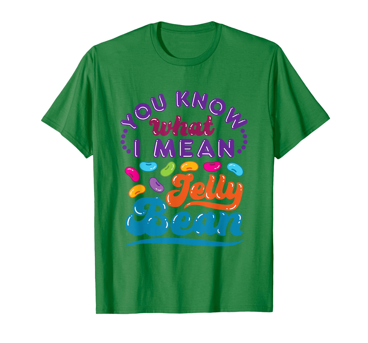 You Know What I Mean Jelly Bean Sweets Lover Retro Saying T-Shirt