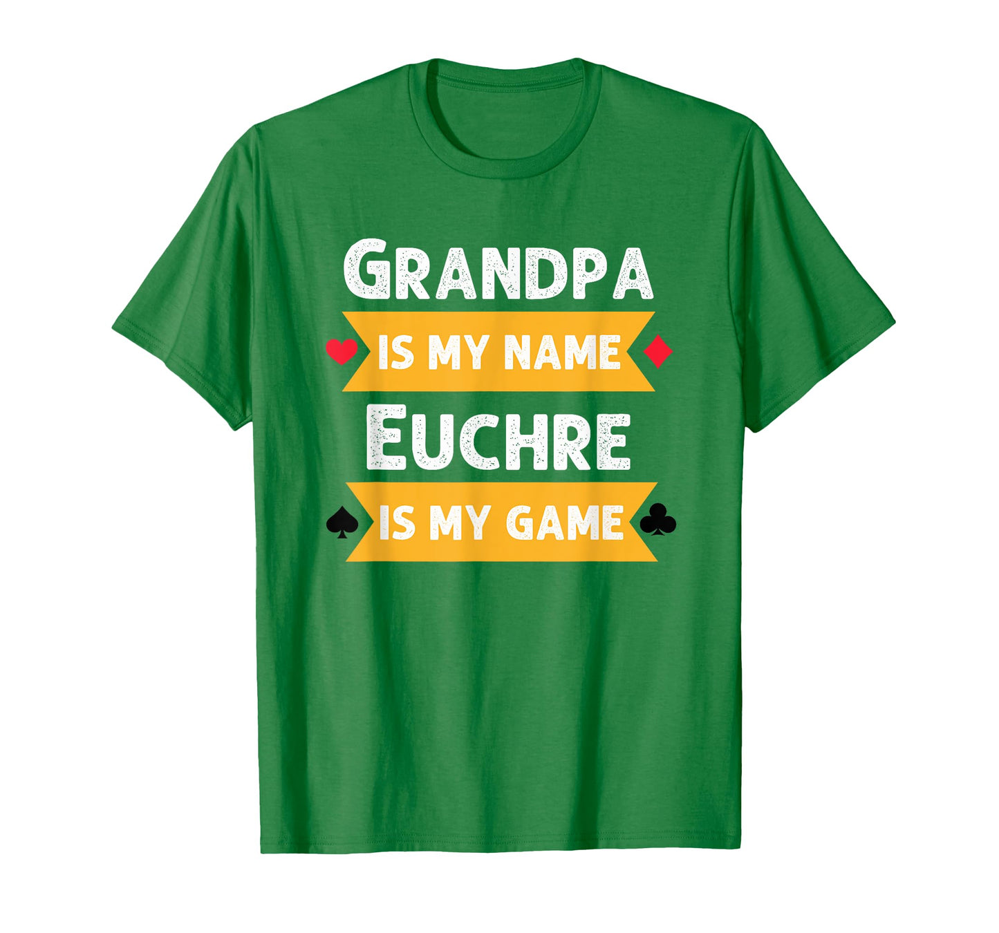 Funny Grandpa is my name Euchre is my game Euchre humor T-Shirt