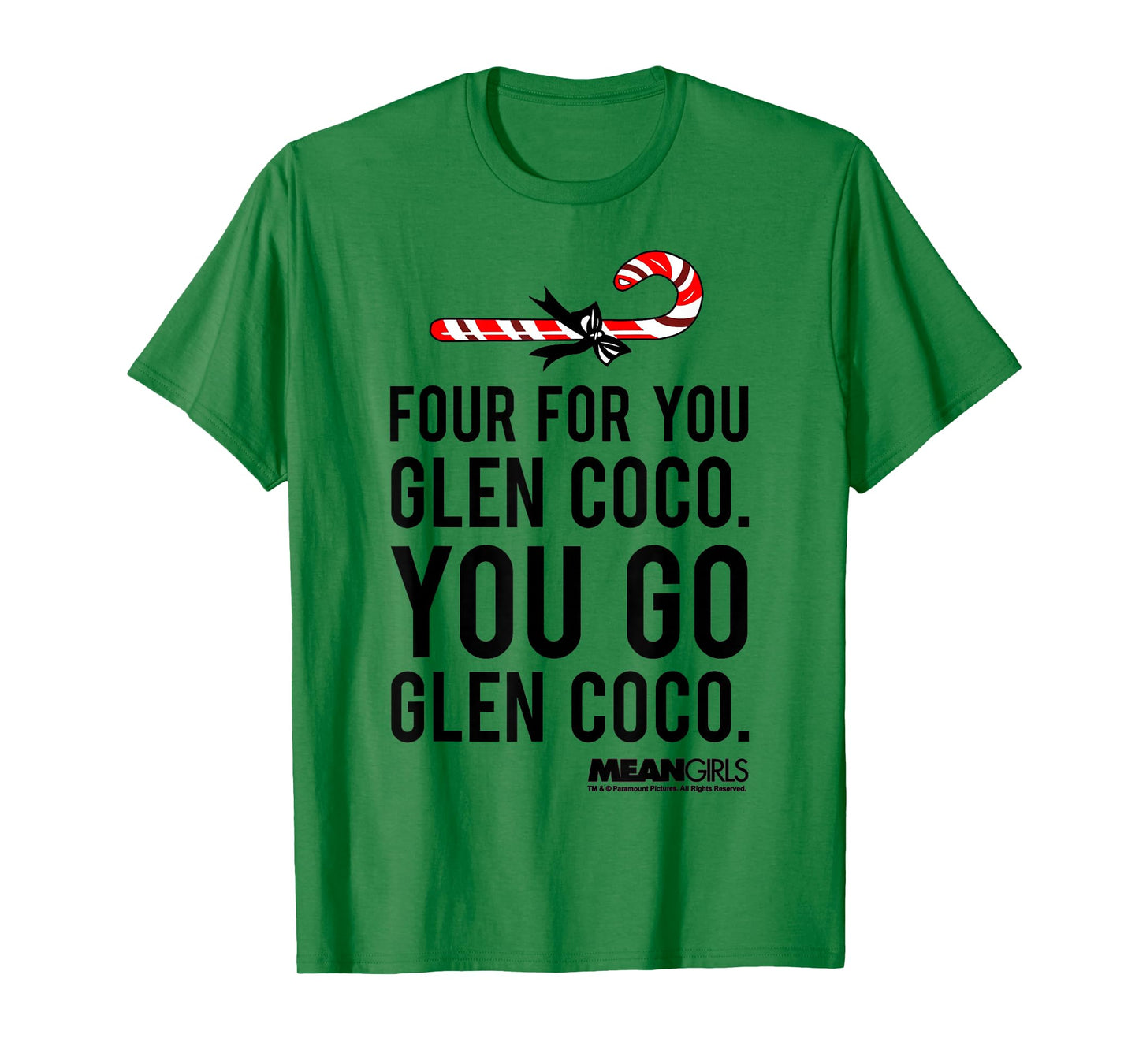 Mean Girls Four For Glen Coco You Go T-Shirt