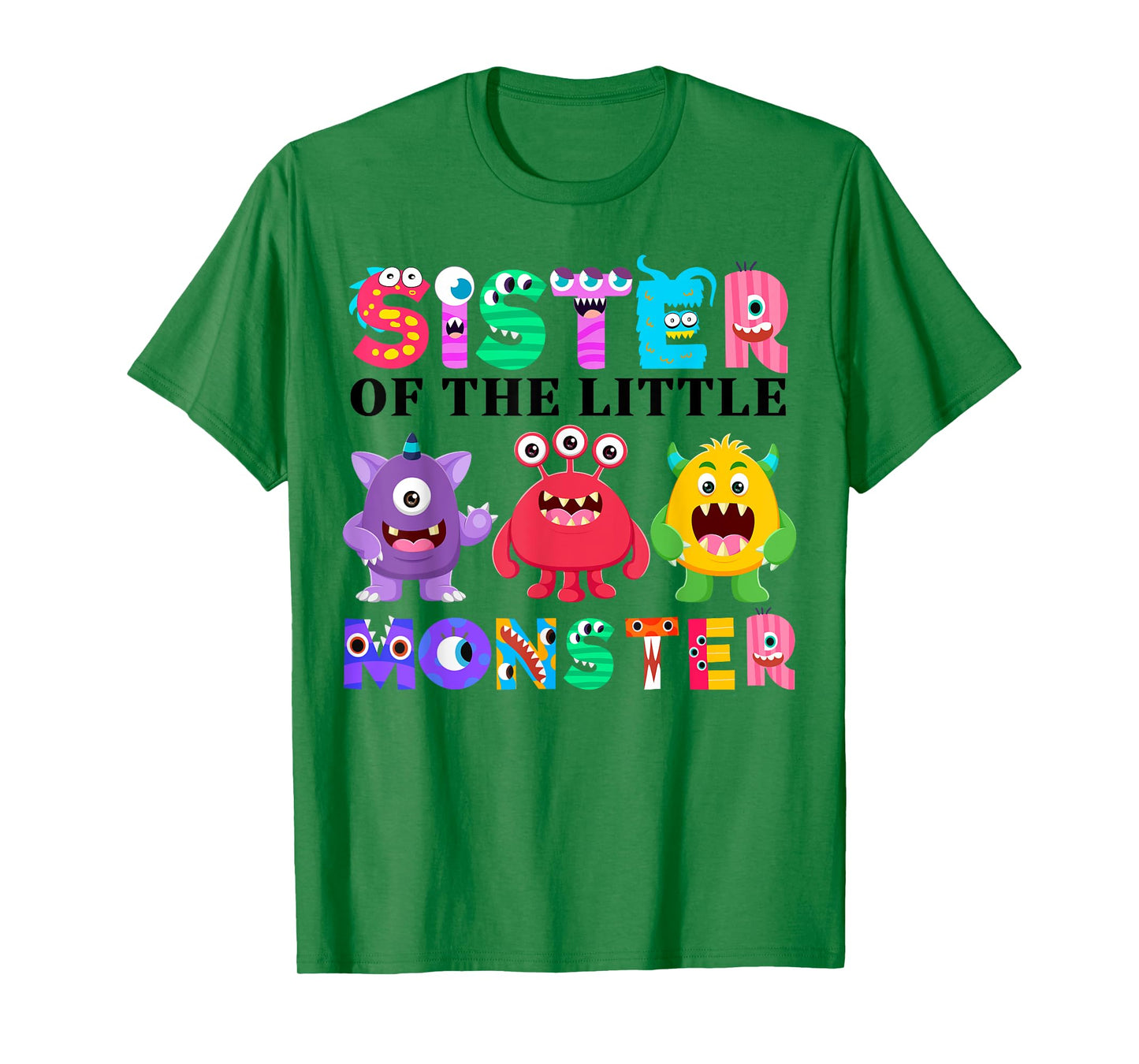 Sister Of The Little Monster Birthday Party Family Monster T-Shirt