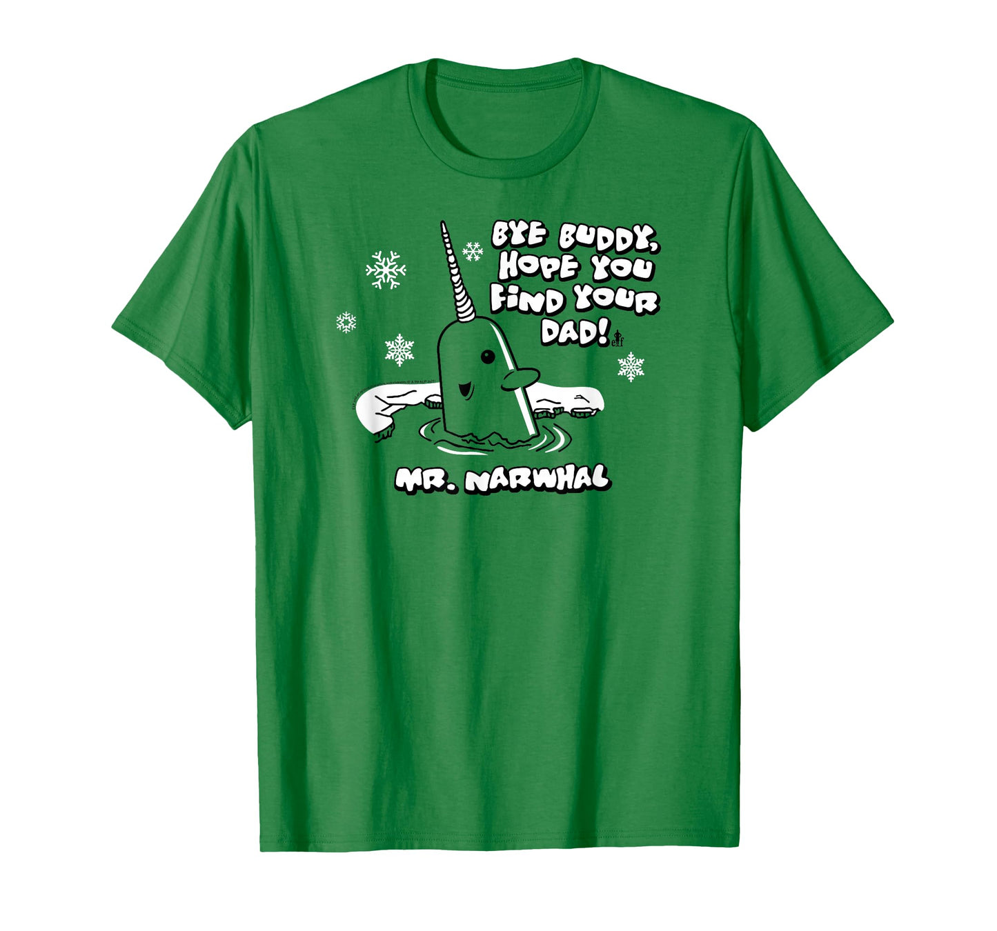 Elf Mr. Narwhal Bye Buddy Funny Christmas T-Shirt