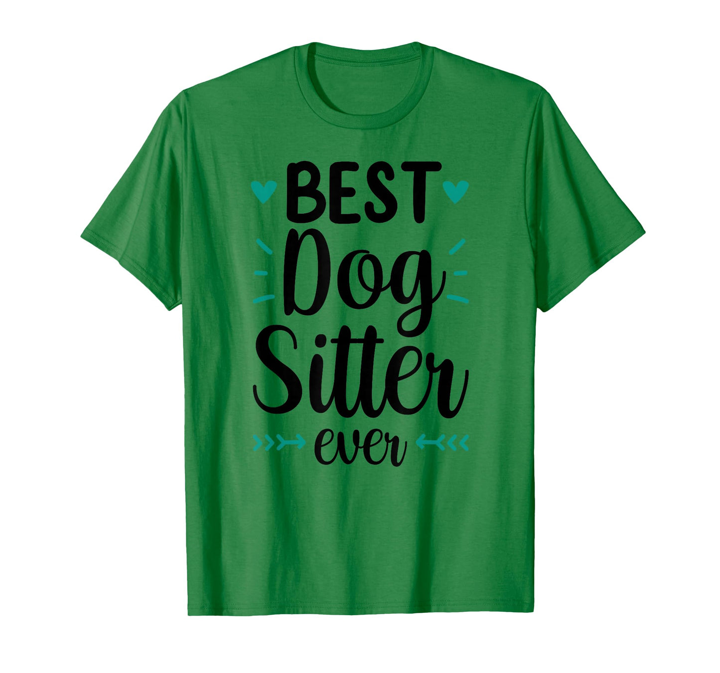 Best Dog Sitter Ever Job Puppy Dog Sitting Dogs T-Shirt