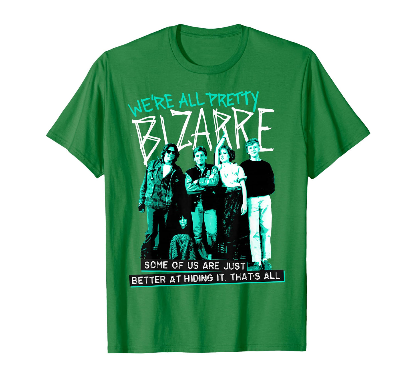 Breakfast Club We're All Pretty Bizarre T-Shirt