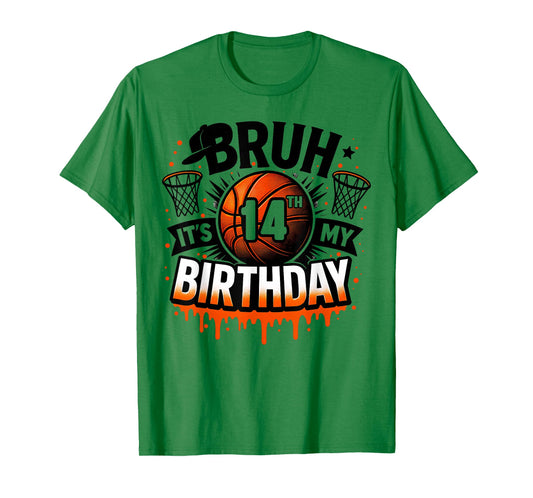 Bruh It's My 14th Birthday Basketball Boys 14 Years Old Bday T-Shirt
