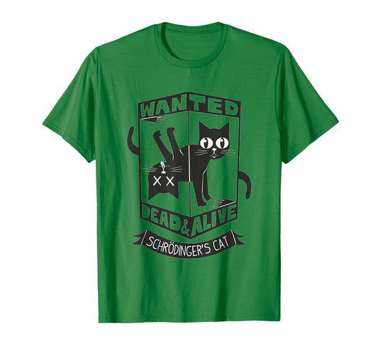 Funny Kitty Lovers Wanted Dead and Alive Schrodinger's Cat T-Shirt