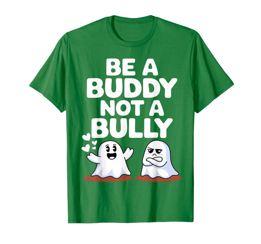 Be Buddy Not Bully Ghost Halloween Unity Day Anti Bullying T-Shirt