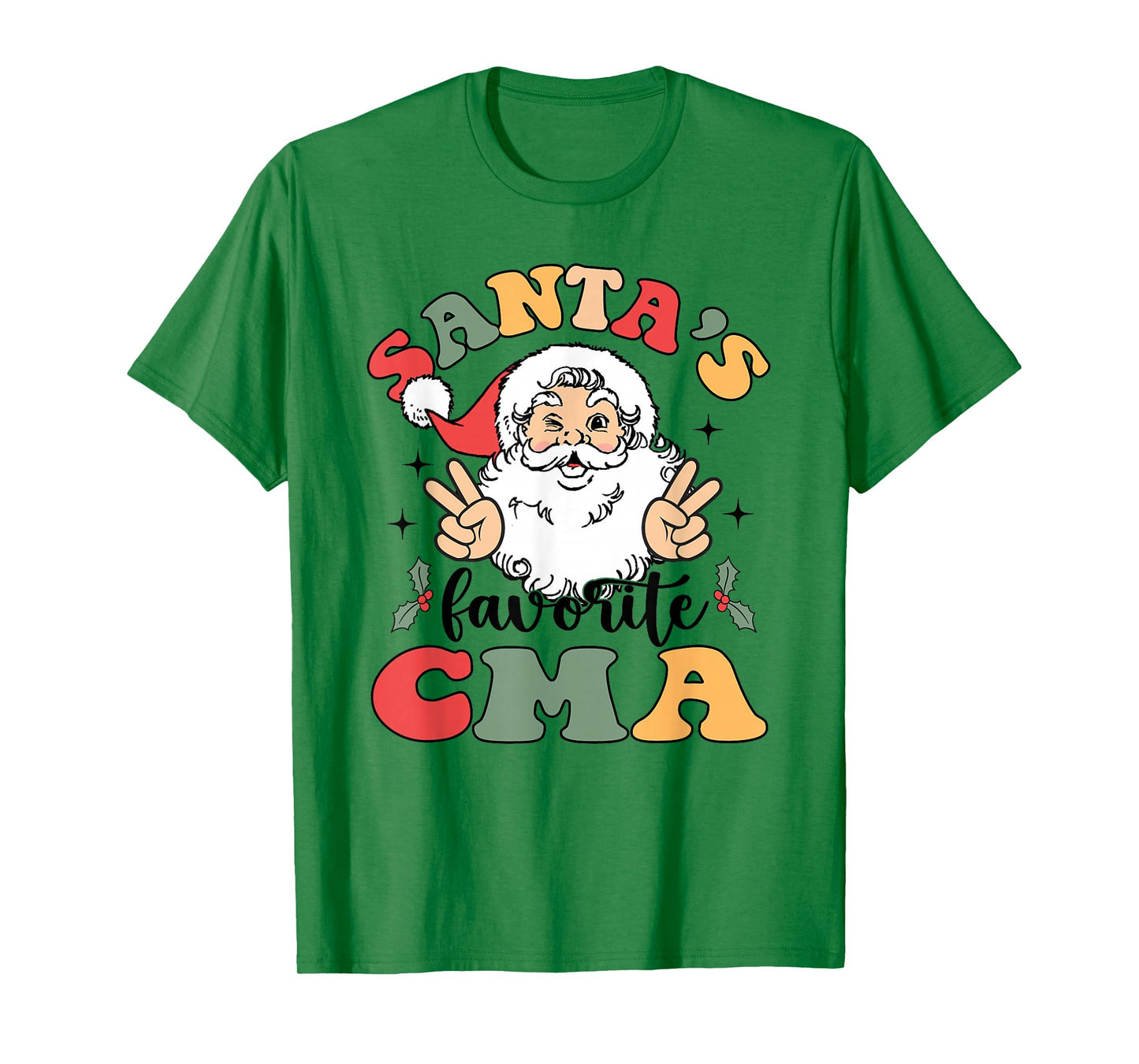 Groovy Santas Favorite CMA Christmas Nurse T-Shirt