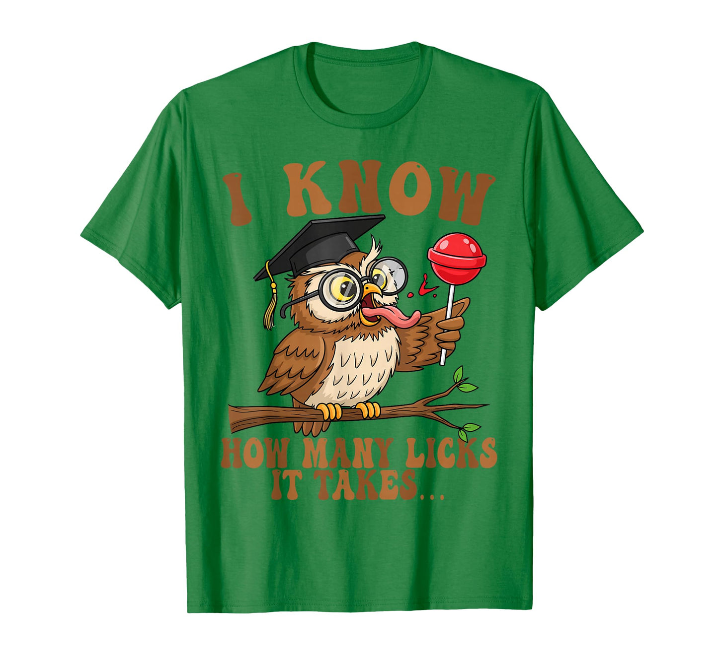 Funny Owl I Know How Many Licks It Takes Lollipop Joke T-Shirt