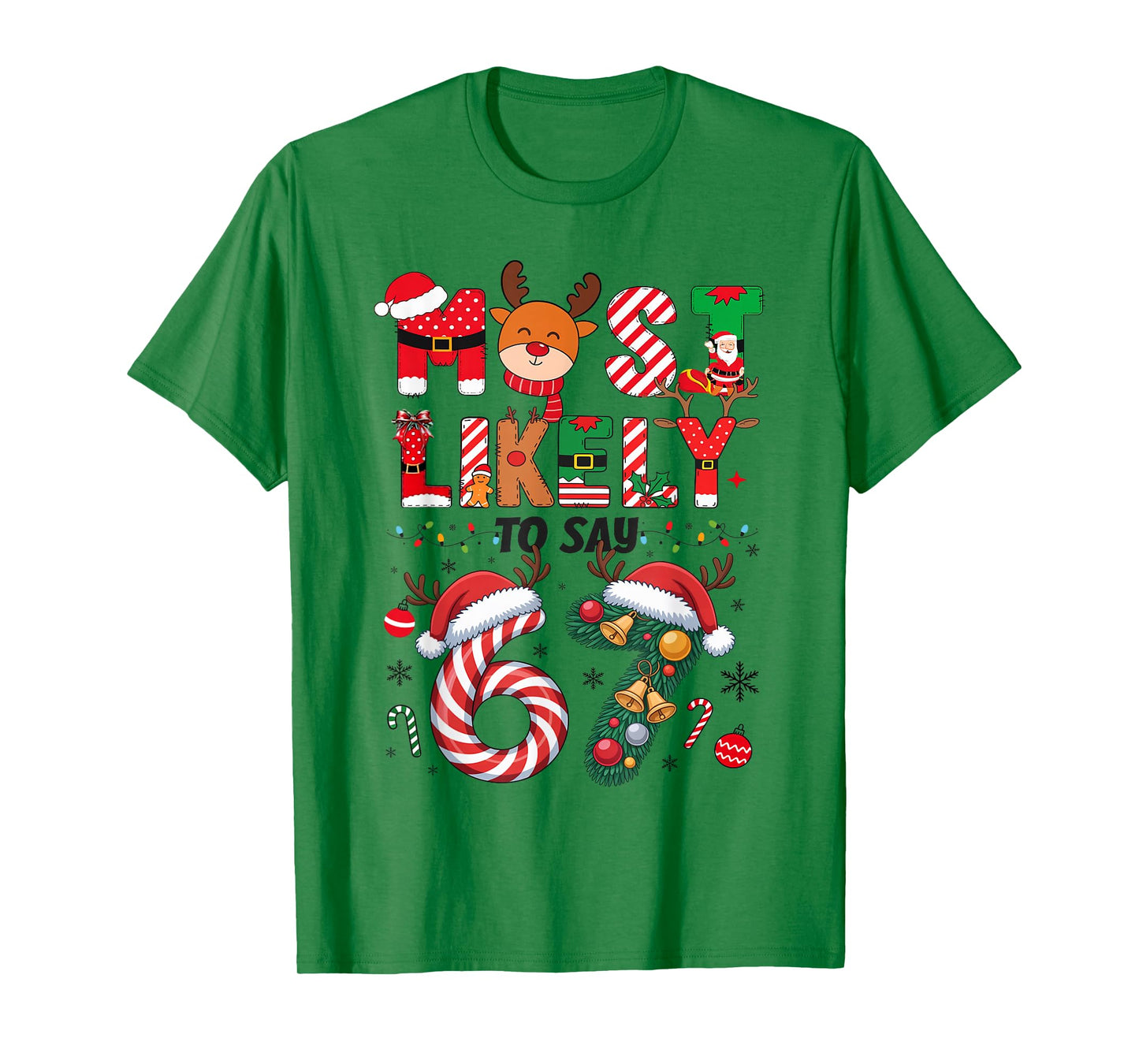 Funny Most Likely to Say 67 Meme Six Seven Santa Christmas T-Shirt