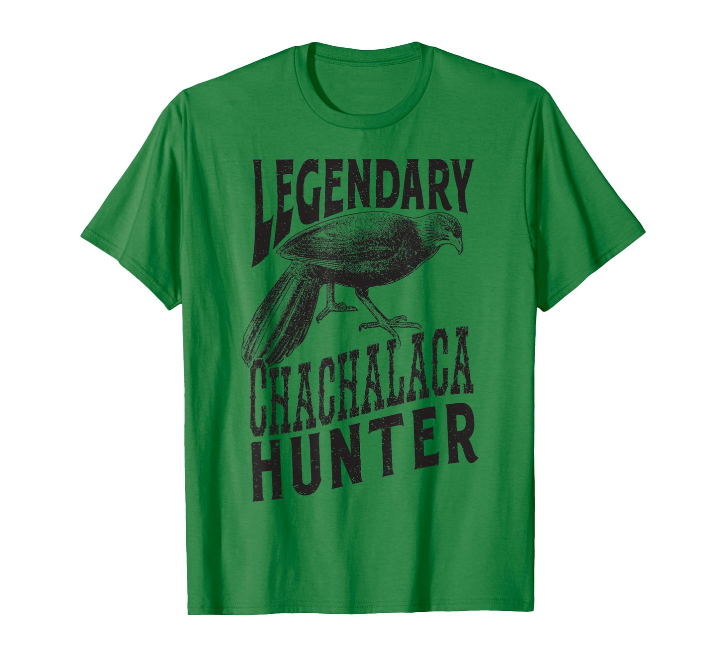 Legendary Chachalaca Hunter South Texas Bird T-Shirt