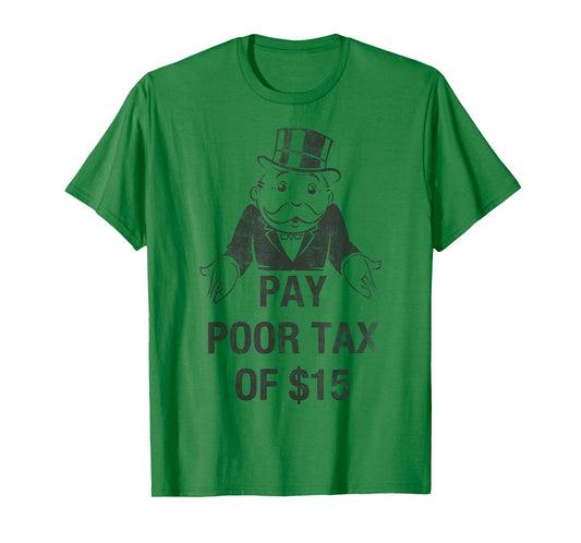 Monopoly Mr. Monopoly Pay Poor Tax Of $15 Funny Vintage T-Shirt