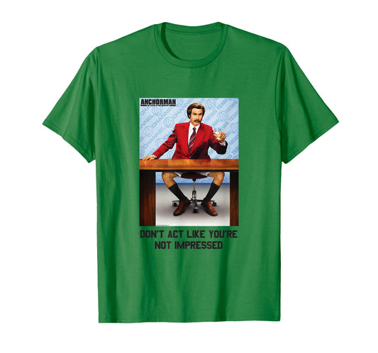 Anchorman Ron Burgundy Don't Act Like You're Not Impressed T-Shirt