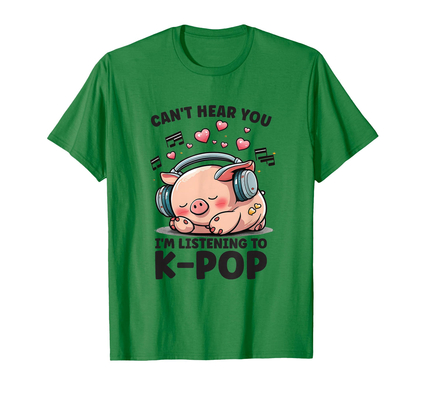 Can't Hear You Listening To Kpop Pig Merch K-pop Merchandise T-Shirt