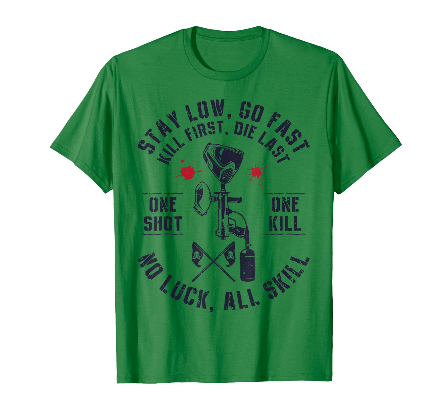 Stay Low Go Fast Funny Paintball Players Slogan Gifts Men T-Shirt