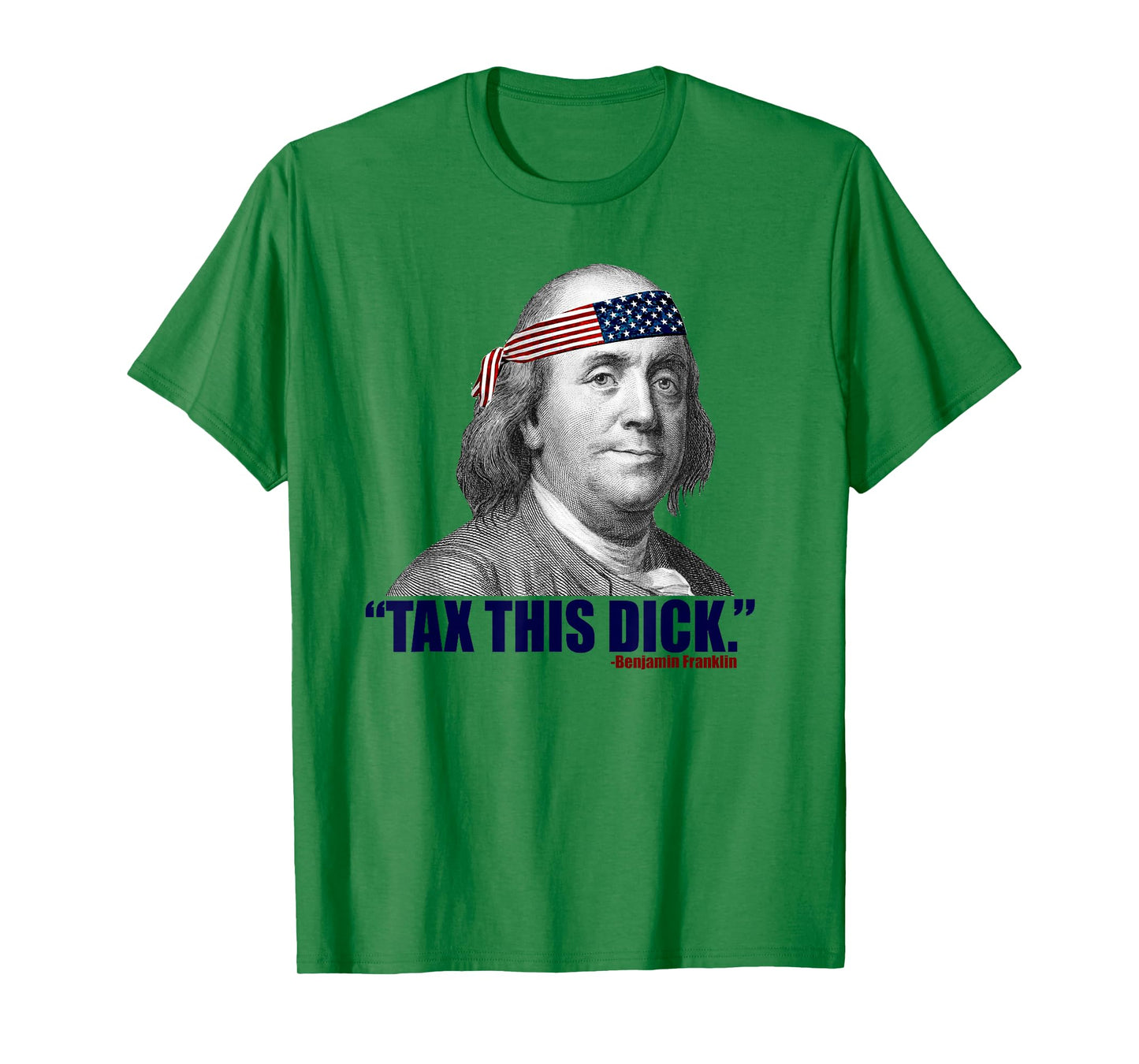 Republican Libertarian Tax This Dick Benjamin Franklin T-Shirt
