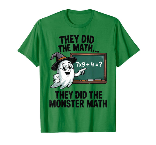 They Did Monster Math Teacher Halloween Costume Mathematics T-Shirt