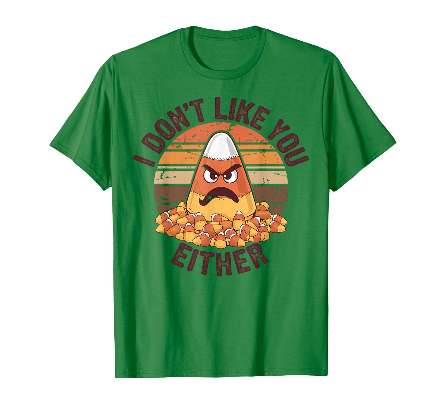 I Don't Like You Either Funny Candy Corn Halloween T-Shirt