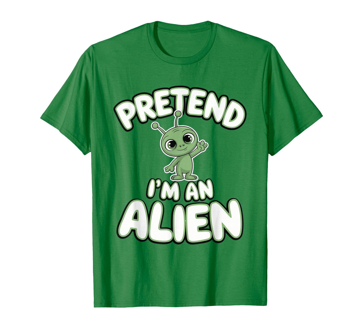Pretend I'm An Alien T-Shirt