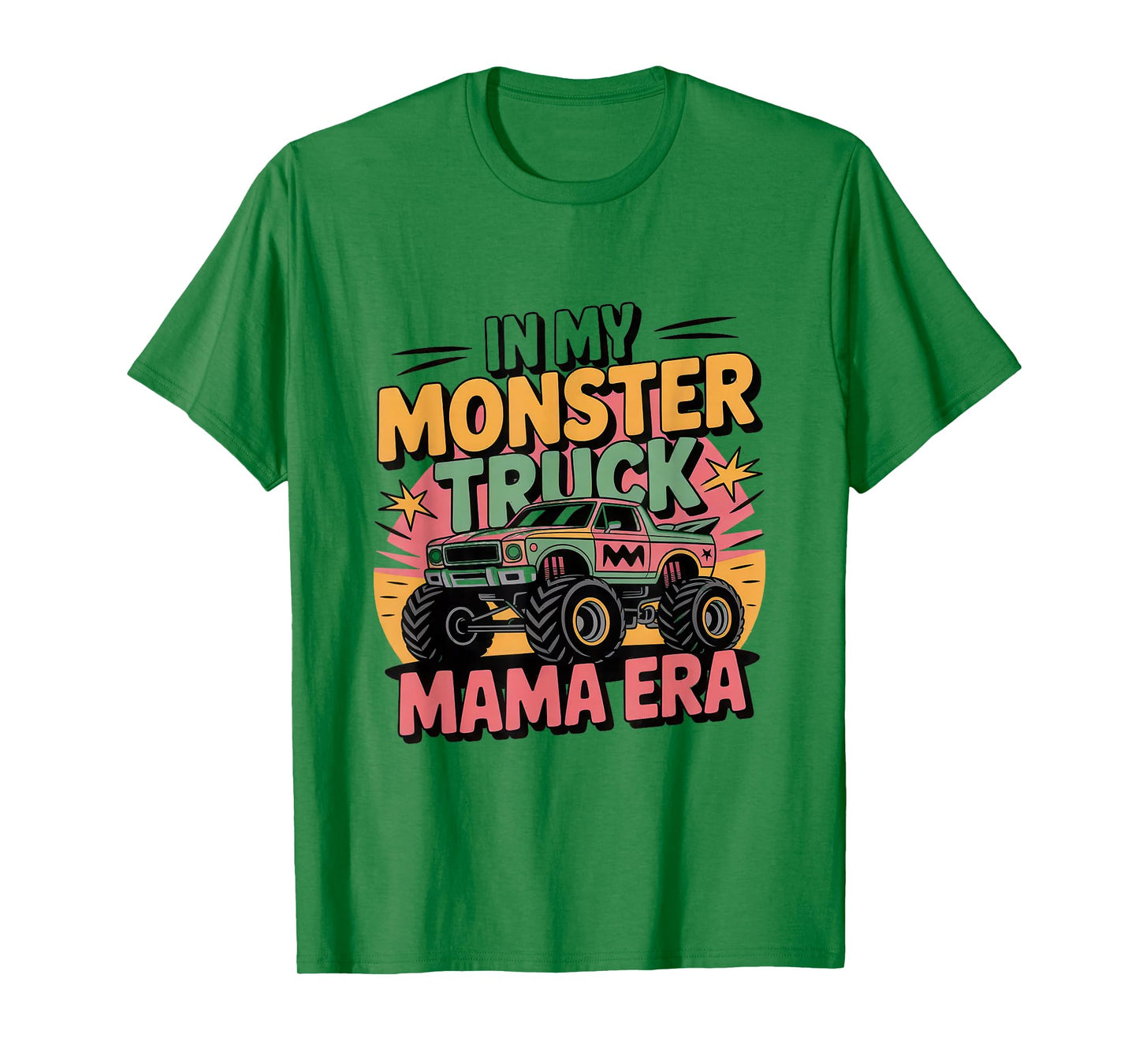 in My Monster Trucks Mama Era T-Shirt