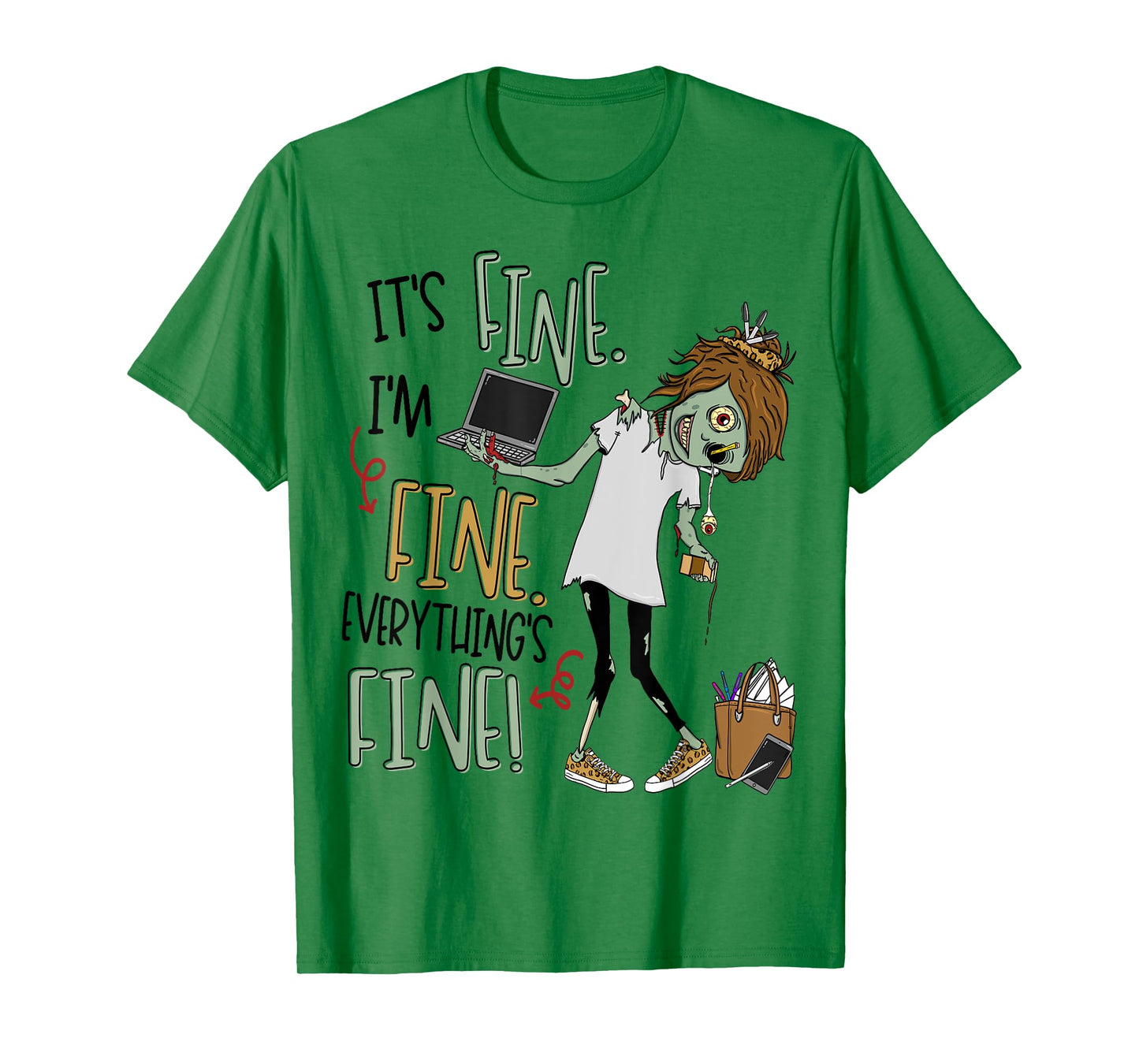 It's Fine, I'm Fine, Everything's Fine Zombie Teacher Life Men Women Kids T-Shirt