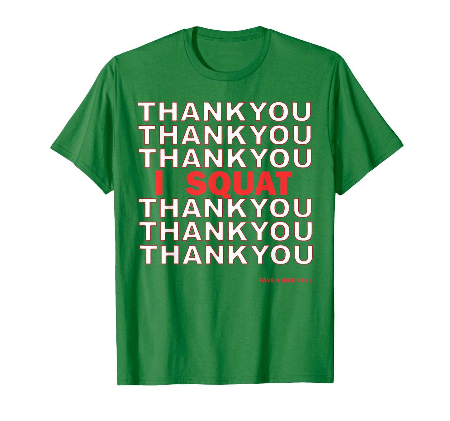 Thank You I Squat Gym Work Out Lift T-Shirt