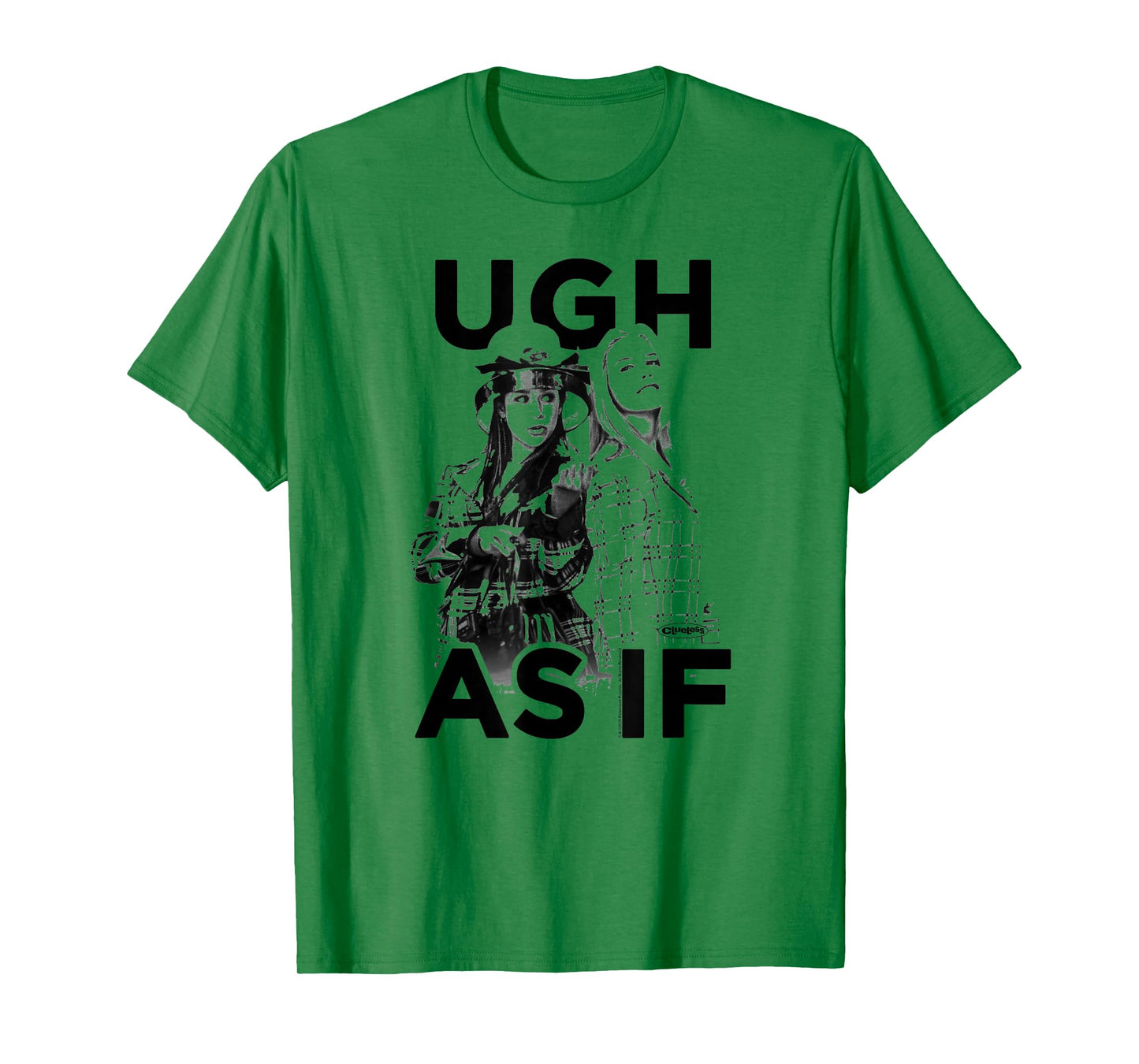 Clueless Ugh As If Girls Clipped T-Shirt