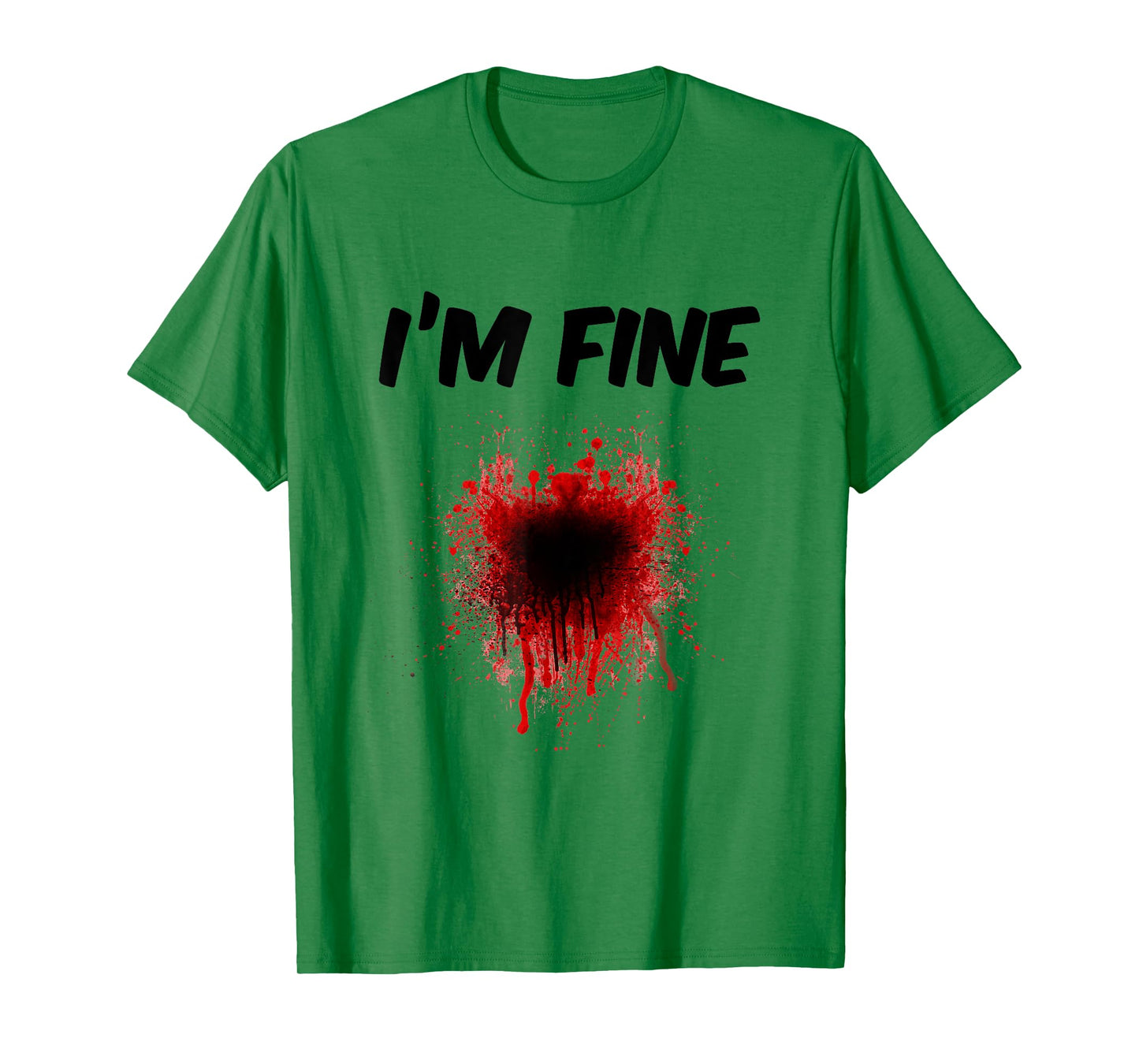 I'm Fine Bloody Shirt - Men | Women T shirt T-Shirt
