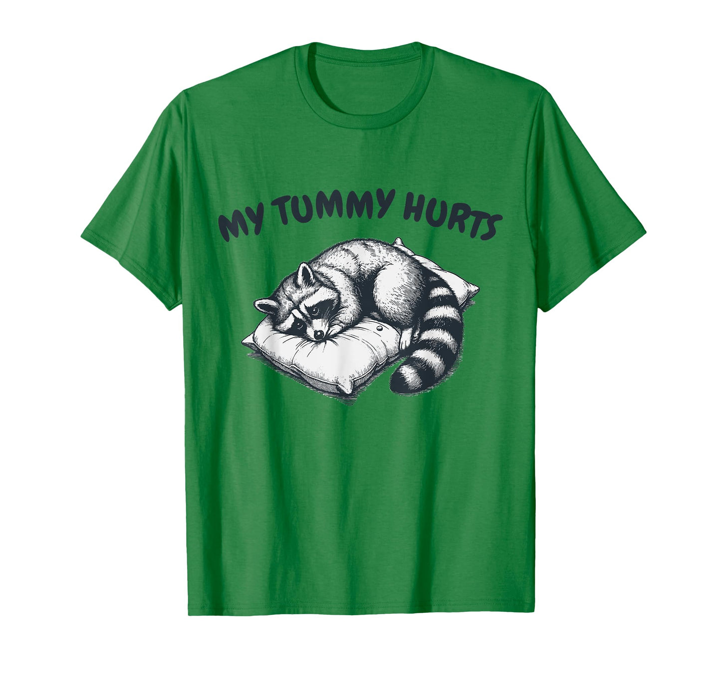 My Tummy Hurts Funny Stomach Ache Pun Tummy Ache Survivor T-Shirt